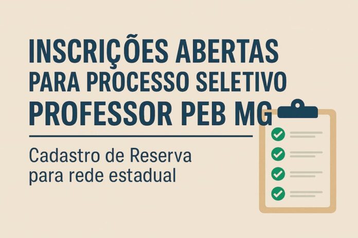 Inscrições abertas para processo seletivo de Professor da rede estadual de ensino de MG (PEB)