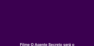 Filme O Agente Secreto será o representante brasileiro no Oscar 2026 Filme O Agente Secreto será o representante brasileiro no Oscar 2026